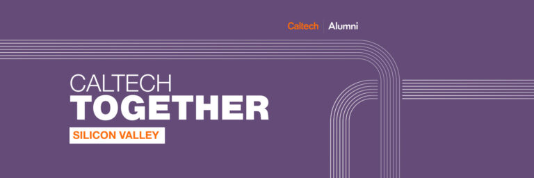 Caltech Together: Silicon Valley December